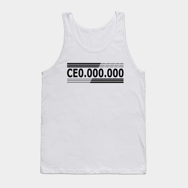 CEO .000.000 Tank Top by KC Happy Shop